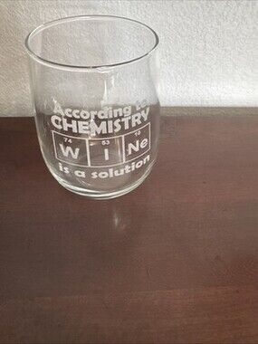 Funny Chemistry Stemless Wine Glass According To Chemistry Wine Is A Solution